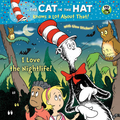 Book cover for I Love the Nightlife! (Dr. Seuss/Cat in the Hat)