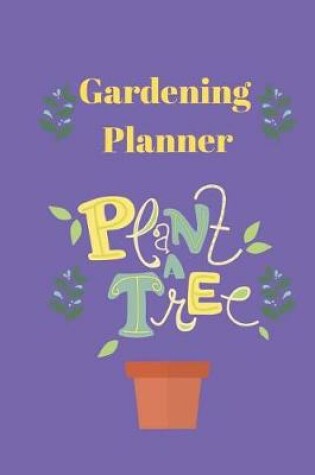 Cover of Gardening Planner Plant a Tree