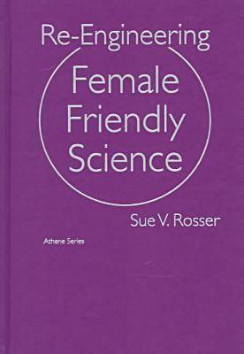 Cover of Re-engineering Female Friendly Science