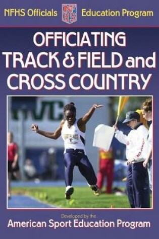 Cover of Officiating Track and Field and Cross Country