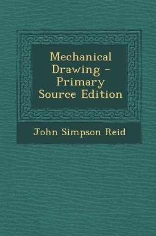 Cover of Mechanical Drawing - Primary Source Edition