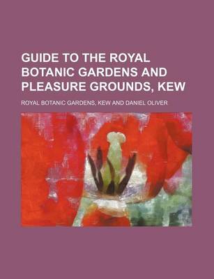 Book cover for Guide to the Royal Botanic Gardens and Pleasure Grounds, Kew