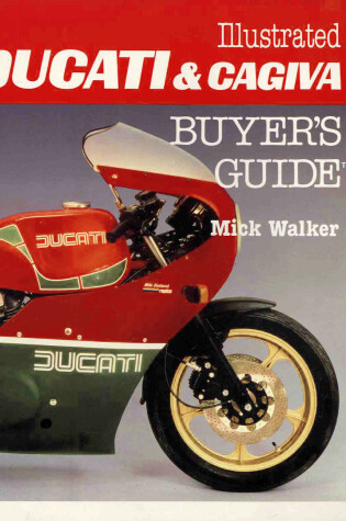 Cover of Illustrated Ducati and Cagiva Buyer's Guide