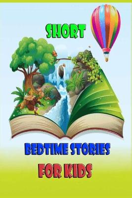 Book cover for Short Bedtime Stories For Kids