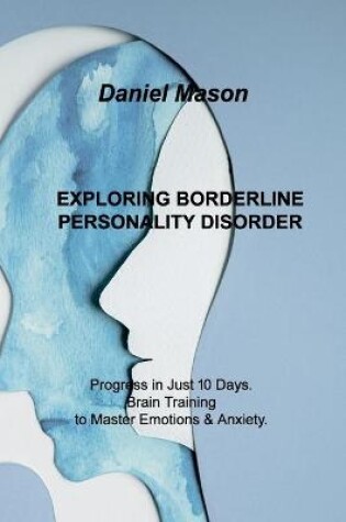Cover of Exploring Borderline Personality Disorder