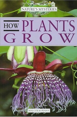 Cover of Nature's Mysteries: How Plants Grow