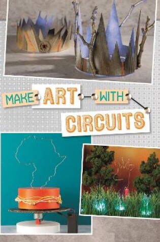 Cover of Make Art with Circuits
