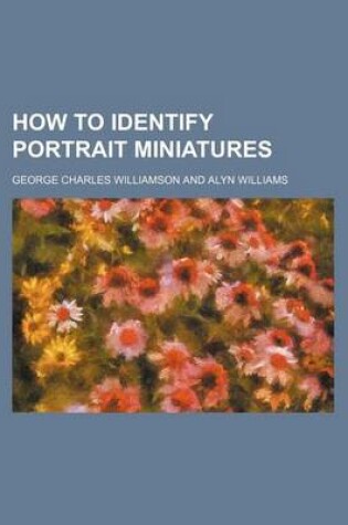 Cover of How to Identify Portrait Miniatures