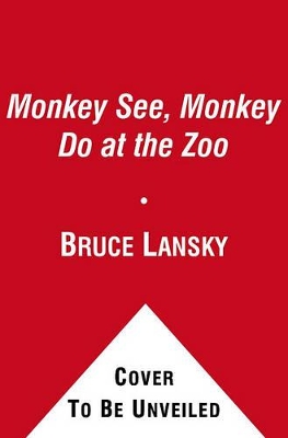 Book cover for Monkey See, Monkey Do at the Zoo