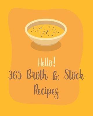 Book cover for Hello! 365 Broth & Stock Recipes
