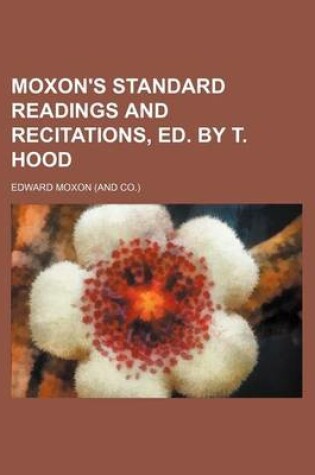 Cover of Moxon's Standard Readings and Recitations, Ed. by T. Hood