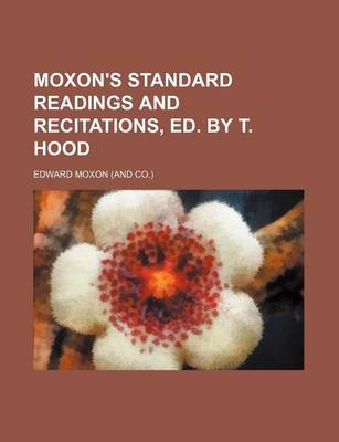 Book cover for Moxon's Standard Readings and Recitations, Ed. by T. Hood