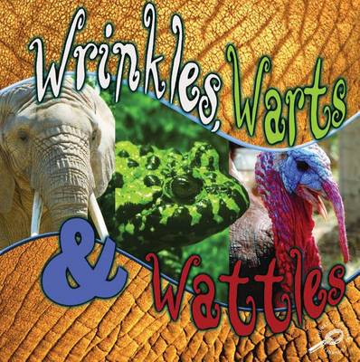 Cover of Wrinkles, Warts, and Wattles