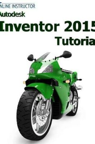 Cover of Autodesk Inventor 2015 Tutorial