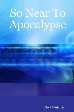 Cover of So Near to Apocalypse