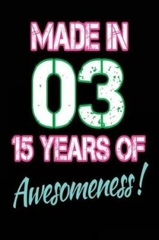 Cover of Made In 03 - 15 Years of Awesomeness