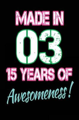 Book cover for Made In 03 - 15 Years of Awesomeness