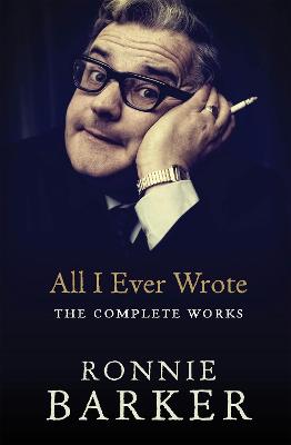 Book cover for All I Ever Wrote: The Complete Works