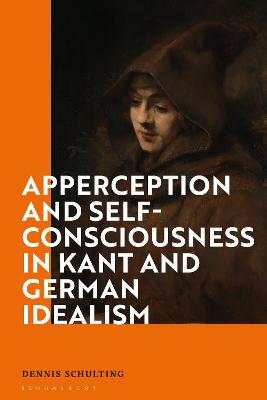 Book cover for Apperception and Self-Consciousness in Kant and German Idealism