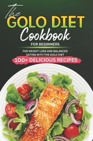 Cover of The GOLO Diet Cookbook for Beginners