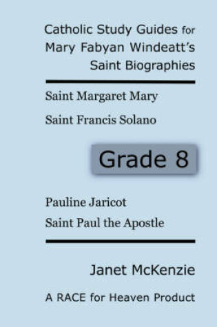 Cover of Race for Heaven's Catholic Study Guides for Mary Fabyan Windeatt's Saint Biographies Grade 8