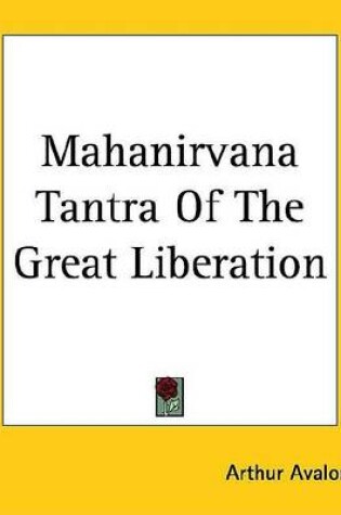 Cover of Mahanirvana Tantra of the Great Liberation