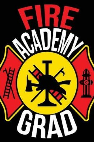 Cover of Fire Academy Grad