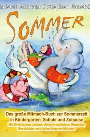 Cover of Sommer - Das grosse Mitmach-Buch zur Sommerzeit in Kindergarten, Schule und Zuhause