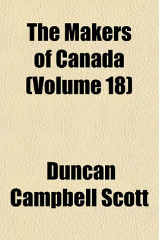 Cover of The Makers of Canada (Volume 18)