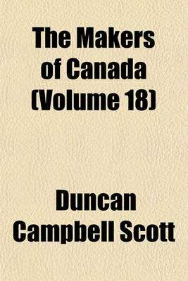 Book cover for The Makers of Canada (Volume 18)