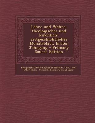 Book cover for Lehre Und Wehre, Theologisches Und Kirchlich- Zeitgeschichtliches Monatsblatt, Erster Jahrgang