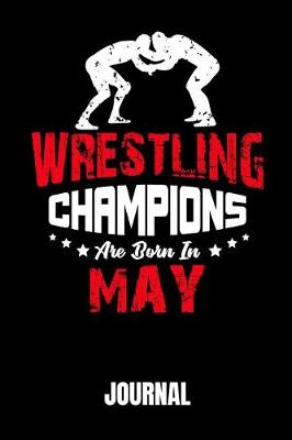 Book cover for Wrestling Champions Are Born in May