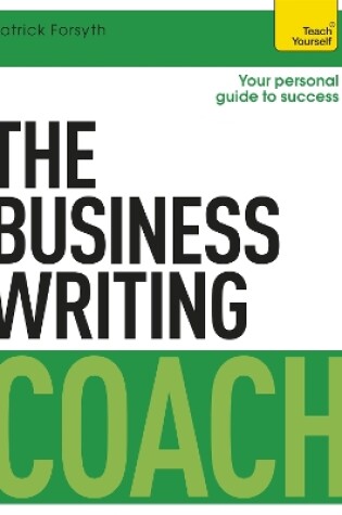 Cover of The Business Writing Coach: Teach Yourself