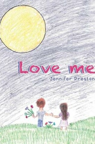 Cover of Love Me