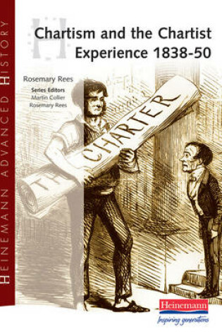 Cover of Heinemann Advanced History: Chartism and Charist Experience 1838-50