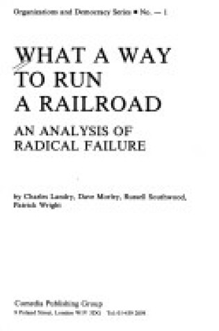 Cover of What a Way to Run a Railroad