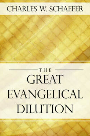 Cover of The Great Evangelical Dilution