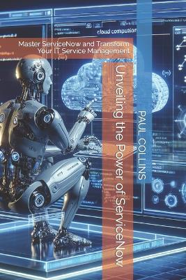 Book cover for Unveiling the Power of ServiceNow