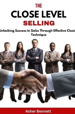 Cover of The Close Level Selling