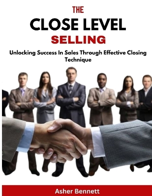 Book cover for The Close Level Selling