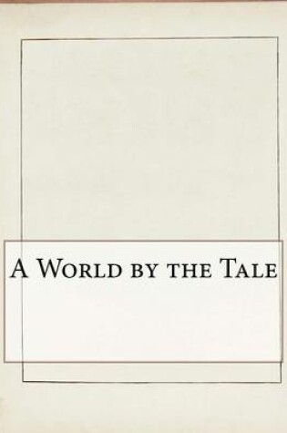 Cover of A World by the Tale