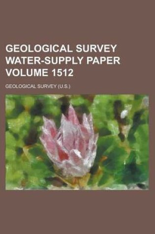 Cover of Geological Survey Water-Supply Paper Volume 1512