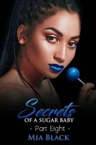 Cover of Secrets Of A Sugar Baby 8