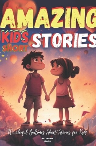 Cover of Amazing Kids Short Stories