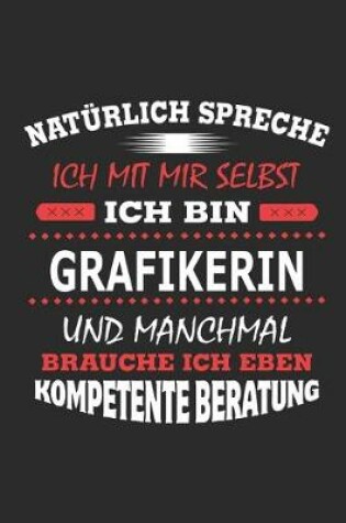 Cover of Naturlich spreche ich mit mir selbst Ich bin Grafikerin und manchmal brauche ich eben kompetente Beratung