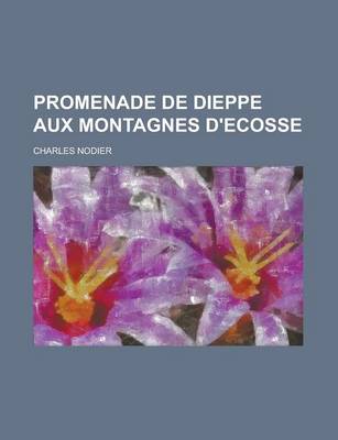 Book cover for Promenade de Dieppe Aux Montagnes D'Ecosse