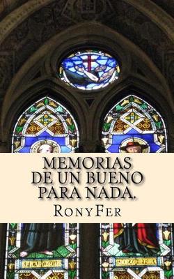 Book cover for Memorias de un bueno para nada.