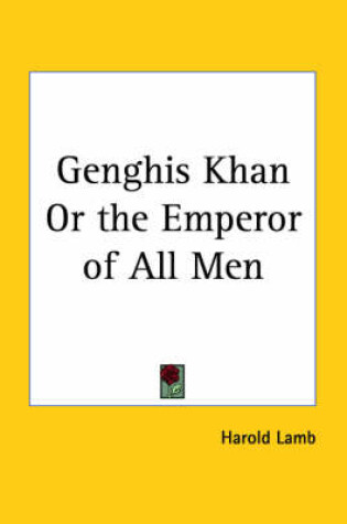 Cover of Genghis Khan or the Emperor of All Men (1928)