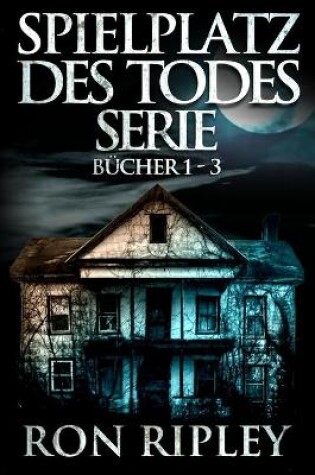 Cover of Spielplatz des Todes-Serie Bücher 1 - 3