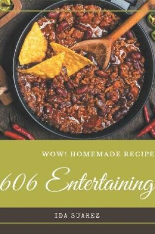 Cover of Wow! 606 Homemade Entertaining Recipes